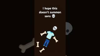 I hope this doesnt summon sans 💀 [upl. by Alodi]