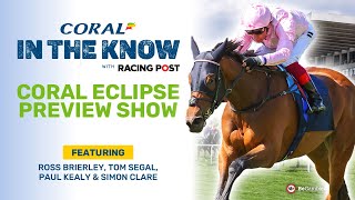 Coral Eclipse Preview Show  Sandown  Horse Racing Tips  In The Know [upl. by Kempe979]