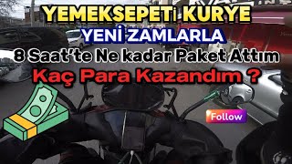 Yemeksepeti KURYE  Yeni Zamlarla 8 Saatte Kaç KAÇ PARA KAZANDIM  yemeksepeti kurye motovlog [upl. by Vivianna]