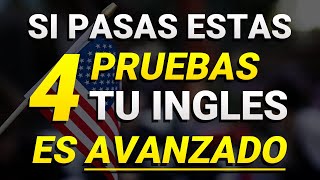 🔴 Si PASAS estas 4 PRUEBAS Tu INGLÉS es AVANZADO 😱 ¡DESCUBRE TU NIVEL DE INGLÉS ✅ [upl. by Adli]