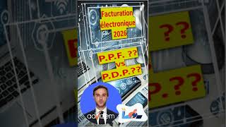 Facture électronique 2026  PPF amp PDP [upl. by Steffi]