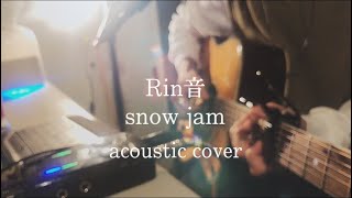 【 Rin音  snow jam】 弾き語り cover パンhiro [upl. by Agnella]