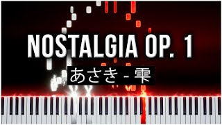 あさき  雫 Nostalgia Op1 【 PIANO TUTORIAL 】 [upl. by Wallie]