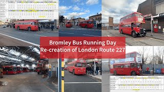 Bromley Bus Running Day  Recreation of London Route 227 [upl. by Girovard]