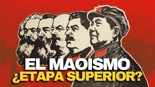 ¿Es el maoísmo una tercera etapa superior del marxismo [upl. by Tibbitts936]