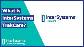 What is InterSystems TrakCare [upl. by Ahtimat]