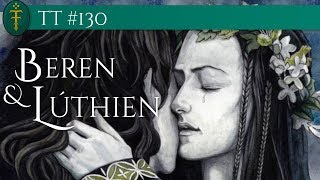 Beren amp Lúthien  TT 130 [upl. by Enitselec]