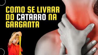 CATARRO PRESO NA GARGANTA Como eliminar secreção entre o nariz e garganta com pigarro e tosse [upl. by Arramat]