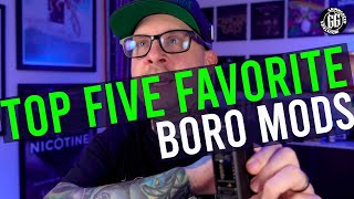 My Top 5 Favorite Current Boro Mods [upl. by Ahsinoj]