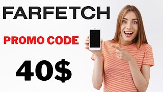 farfetch promo code I farfetch promo code 2022 [upl. by Munniks]