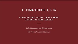 Standfestes geistliches Leben gegen falsche Askese – Bibelarbeit über 1 Timotheus 4116 [upl. by Bergeron638]