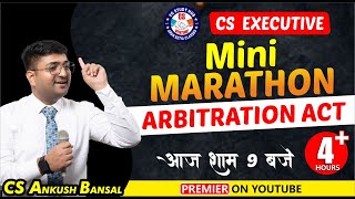 JIGL  MINI MARATHON  ARBITRATION ACT  CS EXECUTIVE  BY CS ANKUSH BANSAL [upl. by Dinsdale]