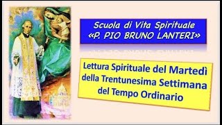 LETTURA SPIRITUALE DEL MARTEDÍ DELLA TRENTUNESIMA SETTIMANA DEL TEMPO ORDINARIO [upl. by Haissem279]