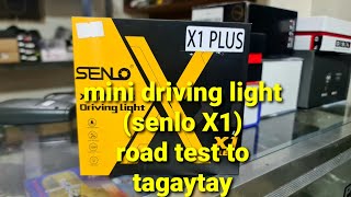 mini driving light road test sa kotse  senlo x1 [upl. by Morez]