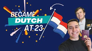 Becoming Dutch at 23  Naturalization in The Netherlands 🇳🇱  EU Citizenship 🇪🇺 [upl. by Richela]