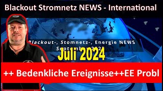 Blackout  Stromnetz  Atom News Juli 2024 Probleme im europ Stromnetz [upl. by Krenek]