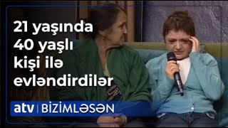 Xalası oğlu ilə evləndirilən qızı nə hallara saldılar  Bizimləsən [upl. by Licastro]