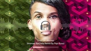 Stromae  Tous Les Memes Papi Ruso Bachata Remix [upl. by Eek356]