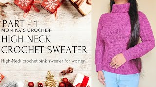 HOW TO CROCHET HIGHNECK SWEATER FOR WOMENPART1EP108MONIKAS CROCHET crochetknittingwinter [upl. by Cordier915]