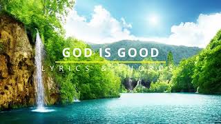 GOD IS GOOD Lyrics amp Chords  Don Moen [upl. by Anera]