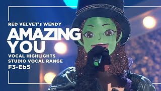 RED VELVET 레드벨벳s WENDY 웬디  AMAZING YOU Vocal Highlights  Studio Vocal Range F3Eb5 [upl. by Storer3]