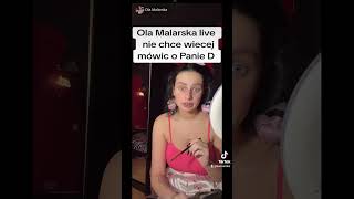 Ola Malarska nie chce wiecej mówic o Panie D [upl. by Maximo]