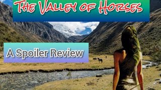 A spoiler review of The Valley of Horses by Jean M Auel [upl. by Ipoillak]