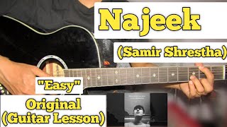 Najeek  Samir Shrestha  Guitar Lesson  Easy Chords  Bartika Eam Rai [upl. by Frederik]