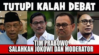 TUTUPI KALAH DEBAT TIM PRABOWO RAME RAME SALAHKAN JOKOWI DAN MODERATOR [upl. by Zilef154]