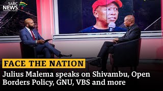 Face The Nation  Julius Malema speaks on Shivambu Open Borders Policy GNU VBS [upl. by Yznil]