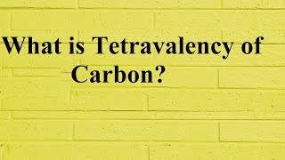 Tetravalency of Carbon [upl. by Donnamarie]