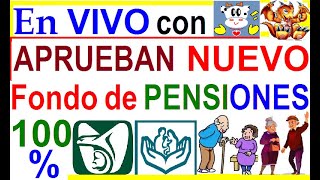 APRUEBAN Nuevo Fondo PENSIONES para el Bienestar platicamos VAQUITA POLITICA Y DRAGON POLITICO [upl. by Nica]