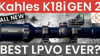 Kahles K18i Gen 2 LPVO  BEST LPVO TODAY [upl. by Roi186]