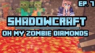 Oh My Zombie Diamonds  ShadowCraft  Ep 7 [upl. by Atirak]