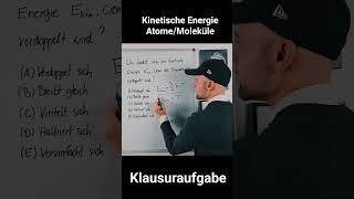 Kinetische Energie Atome und Moleküle Klausuraufgabe physik medizin klausur physikcoach [upl. by Tnomyar]