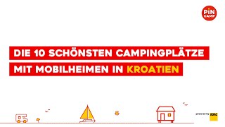 Die 10 schönsten Campingplätze mit Mobilheimen in Kroatien [upl. by Einohpets]