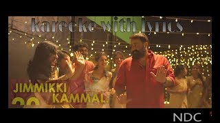 Jimikki kammal full kareoke with lyrics 100 genuine [upl. by Mccormac460]