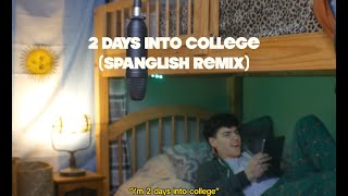 2 DAYS INTO COLLEGE ft MICAH PALACE  SPANGLISH REMIX LYRIC VIDEO [upl. by Nevear]