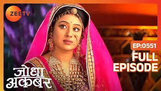 Ep 551  Jodha भेजना चाहती है Salim और Maan bai को महल से दूर  Jodha Akbar  Zee TV [upl. by Adnical]