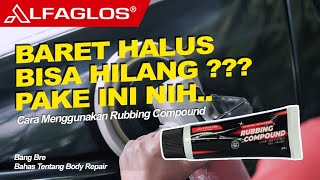 Cara Menghilangkan Baret Halus dengan Rubbing Compound  Alfaglos Indonesia [upl. by Akiemat]