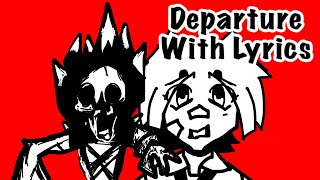 Fnf Departure With Lyrics NO VOICE ACTING  Chaos Nightmare Cover  Friday Night Funkin Lyrics [upl. by Analos628]