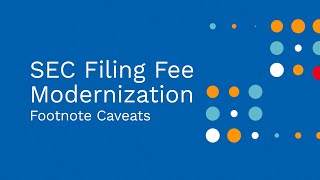 SEC Filing Fee Modernization Footnote Caveats [upl. by Didier]