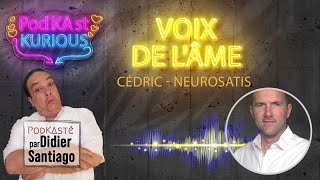 La Voix de lâme par Cédric de Neurosatis [upl. by Neehsas]