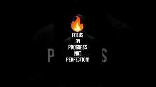 Focus on Progress Not Perfection motivation motivational facts [upl. by Allisirp602]