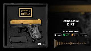 Burna Bandz  Dirt Official Audio [upl. by Hazel]