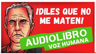 DILES QUE NO ME MATEN  Juan Rulfo  AUDIOLIBRO VOZ HUMANA [upl. by Elnore827]