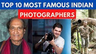 Top 10 Most Famous Indian Photographers  Happy World Photography Day  The Ultimate India [upl. by Ain305]