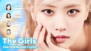 BLACKPINK  The Girls Line Distribution  Lyrics Karaoke PATREON REQUESTED [upl. by Enrol]