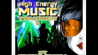 HIGH ENERGY VOLUMEN 2 [upl. by Felipe]