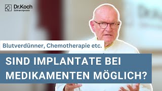 Implantat bei Chemotherapie amp Medikamenteneinnahme möglich I Ganzheitliche Zahnarztpraxis Dr Koch [upl. by Mellicent]